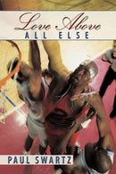 "Love Above All Else"-9781438964225