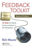 Feedback Toolkit : 16 Tools for Better Communication in the Workplace, Second Edition-9781439840931