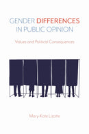 Gender Differences in Public Opinion : Values and Political Consequences-9781439916087