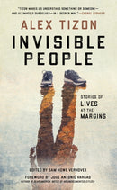 Invisible People : Stories of Lives at the Margins-9781439918302
