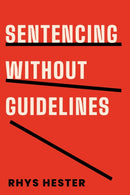 Sentencing without Guidelines-9781439923559