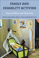 Family and Disability Activism : Beyond Allies and Obstacles-9781439923894