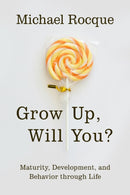 Grow Up, Will You?