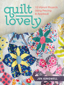 Quilt Lovely : 15 Vibrant Projects Using Piecing and Applique-9781440240584