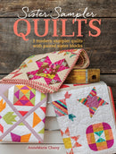 Sister Sampler Quilts : 3 Modern Sampler Quilts with Paired Sister Blocks-9781440245039