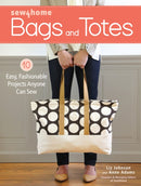 Sew4Home Bags and Totes : 10 Easy, Fashionable Projects Anyone Can Sew-9781440245046