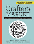 Crafter's Market 2017 : The DIY Resource for Creating a Successful and Profitable Craft Business-9781440246838