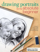 Drawing Portraits for the Absolute Beginner : A Clear & Easy Guide to Successful Portrait Drawing-9781440311444