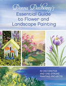 Donna Dewberry''s Essential Guide to Flower and Landscape Painting