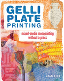Gelli Plate Printing : Mixed-Media Monoprinting Without a Press-9781440335488