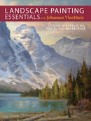Landscape Painting Essentials with Johannes Vloothuis : Lessons in Acrylic, Oil, Pastel and Watercolor-9781440336270