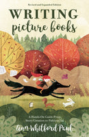 Writing Picture Books Revised and Expanded : A Hands-On Guide From Story Creation to Publication-9781440353758