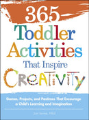 365 Toddler Activities That Inspire Creativity