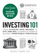Investing 101 : From Stocks and Bonds to ETFs and IPOs, an Essential Primer on Building a Profitable Portfolio-9781440595134