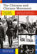 The Chicana and Chicano Movement : From Aztlan to Zapatistas-9781440801303