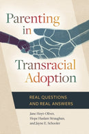 Parenting in Transracial Adoption : Real Questions and Real Answers-9781440837029
