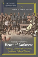 The Historian's Heart of Darkness : Reading Conrad's Masterpiece as Social and Cultural History-9781440851063