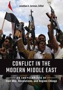 Conflict in the Modern Middle East : An Encyclopedia of Civil War, Revolutions, and Regime Change-9781440865022