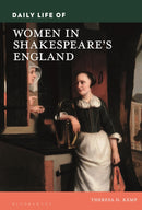 Daily Life of Women in Shakespeare's England-9781440870255