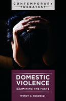 Domestic Violence : Examining the Facts-9781440878213
