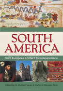 South America : From European Contact to Independence [2 volumes]-9781440879135