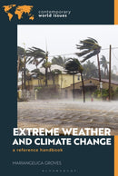 Extreme Weather and Climate Change : A Reference Handbook-9781440879944