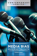 Media Bias : Examining the Facts-9781440880353