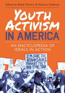 Youth Activism in America : An Encyclopedia of Ideals in Action-9781440880810