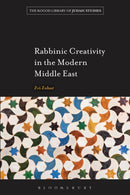 Rabbinic Creativity in the Modern Middle East-9781441133298