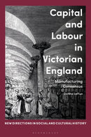 Capital and Labour in Victorian England