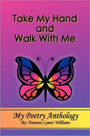 Take My Hand and Walk With Me