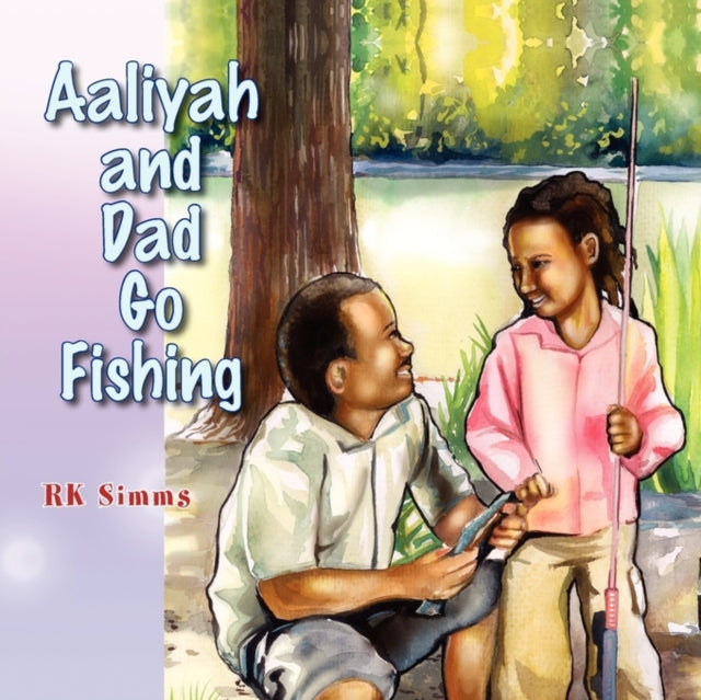 Aaliyah and Dad Go Fishing-9781441553812