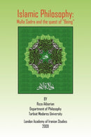 Islamic Philosophy : Mulla Sadra and the quest of "Being"-9781441580849