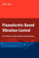 Piezoelectric-Based Vibration Control : From Macro to Micro/Nano Scale Systems-9781441900692