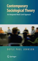 Contemporary Sociological Theory : An Integrated Multi-Level Approach-9781441926258