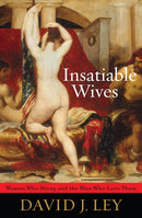 Insatiable Wives : Women Who Stray and the Men Who Love Them-9781442200319