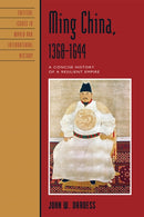 Ming China, 1368-1644 : A Concise History of a Resilient Empire-9781442204904