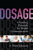 Dosage : A Guiding Principle for Health Communicators-9781442221246