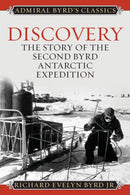 Discovery : The Story of the Second Byrd Antarctic Expedition-9781442241664