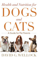 Health and Nutrition for Dogs and Cats : A Guide for Pet Parents-9781442248687