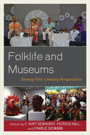 Folklife and Museums : Twenty-First Century Perspectives-9781442272927