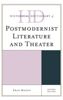 Historical Dictionary of Postmodernist Literature and Theater-9781442276192