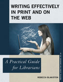 Writing Effectively in Print and on the Web : A Practical Guide for Librarians-9781442278851