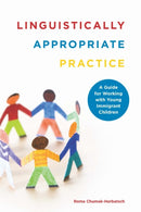 Linguistically Appropriate Practice : A Guide for Working with Young Immigrant Children-9781442603806