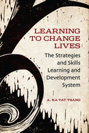 Learning to Change Lives : The Strategies and Skills Learning and Development Approach-9781442614017