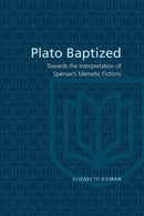 Plato Baptized : Towards the Interpretation of Spenser's Mimetic Fictions-9781442614840
