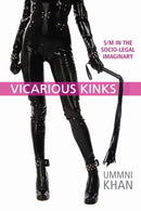 Vicarious Kinks : S/M in the Socio-Legal Imaginary-9781442615519