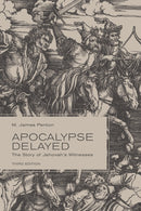Apocalypse Delayed : The Story of Jehovah's Witnesses, Third Edition-9781442616059