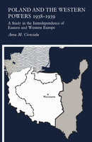 Poland and the Western Powers 1938-1938 : A Study in the Interdependence of Eastern and Western Europe-9781442639157