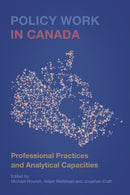 Policy Work in Canada : Professional Practices and Analytical Capacities-9781442647374